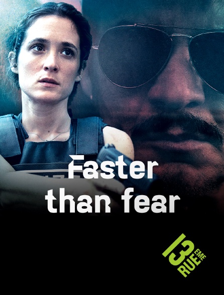 13EME RUE - Faster than fear - S01E01