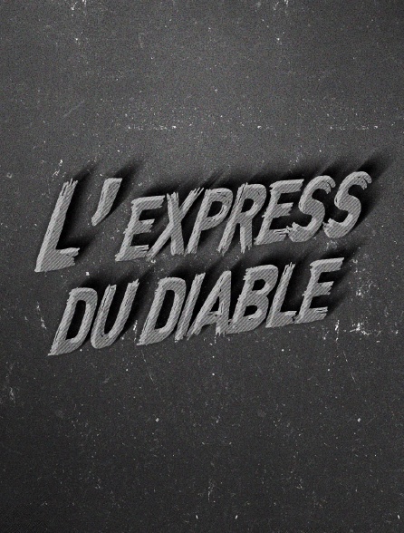 L'express du diable