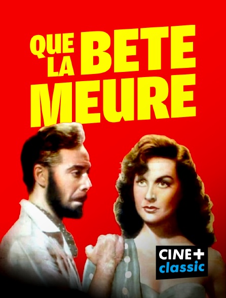 CINE+ Classic - Que la bête meure