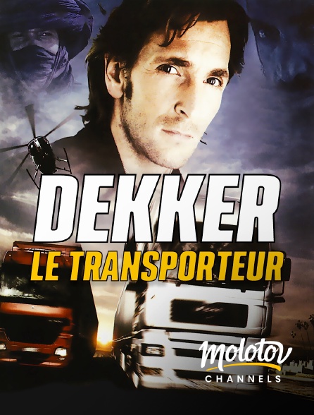 Molotov channels - Dekker : le transporteur