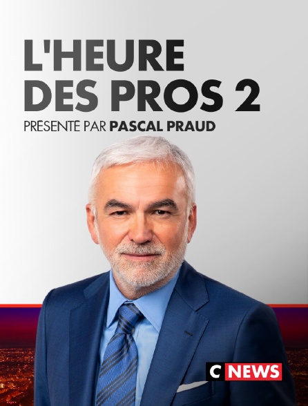 CNEWS - L'heure des Pros 2 - 23/09/2024 à 20h06