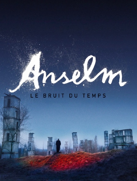 Anselm : Le Bruit du temps