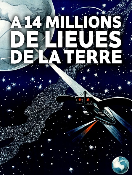 A 14 Millions de Lieues de la terre