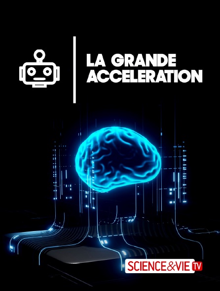 Science et Vie TV - La grande accélération