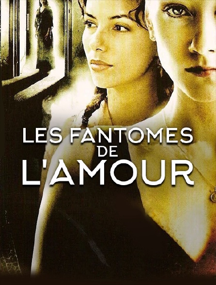 Les fantômes de l'amour