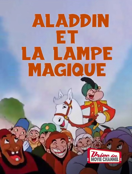 Drive-in Movie Channel - Aladdin et la lampe magique