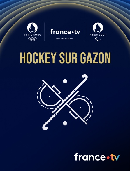 France.tv - Paris 2024 - Hockey sur gazon