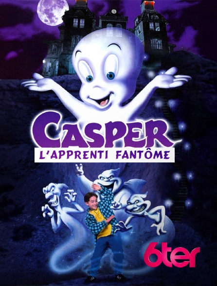 6ter - Casper, l'apprenti fantôme