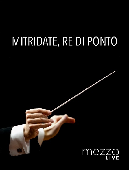 Mezzo Live HD - Mitridate, re di Ponto