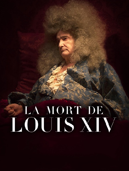 La mort de Louis XIV