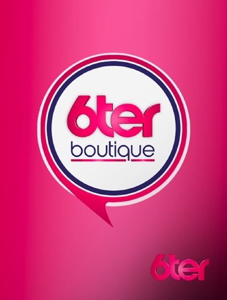 6ter - La boutique 6ter - 21/09/2024 à 09h00