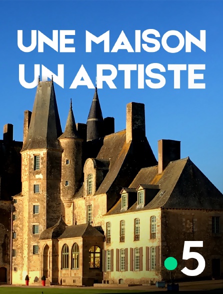 France 5 - Une maison, un artiste - 01/09/2024 à 22h46