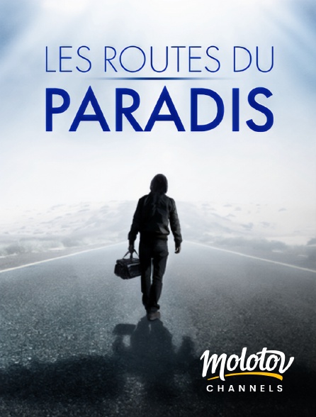 Molotov Channels - Les routes du paradis - S01E13