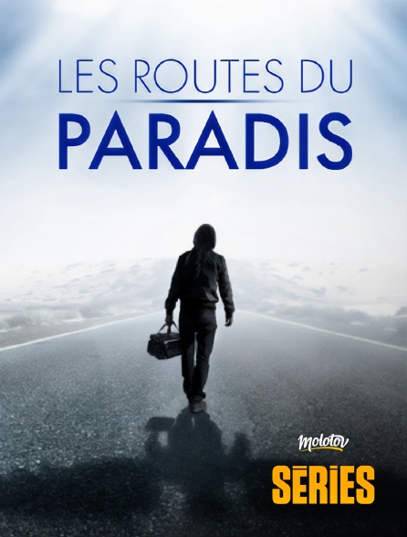 Molotov Channels Séries - Les routes du paradis