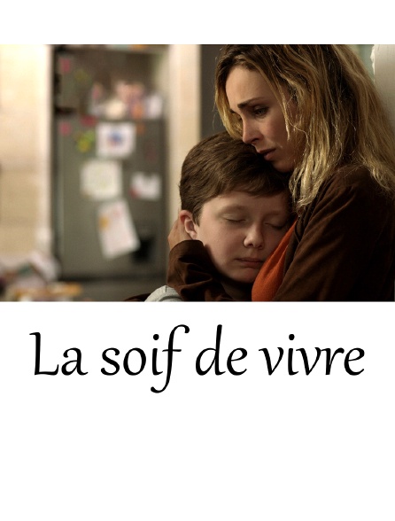 La soif de vivre