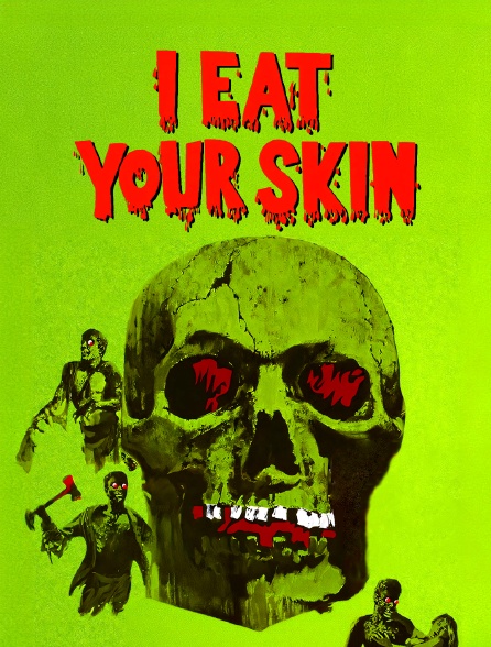 I Eat Your Skin