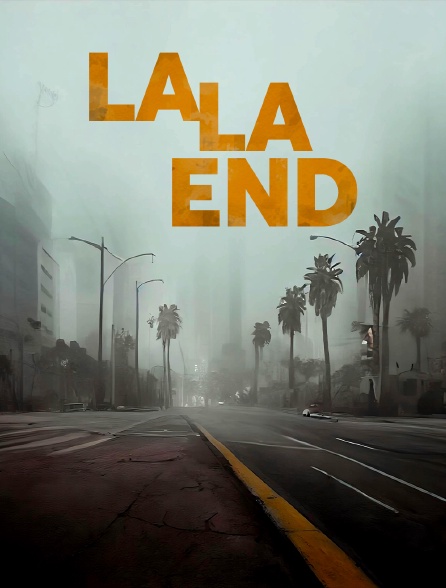 La la end