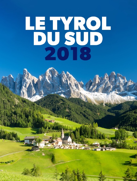 Le Tyrol du Sud 2018