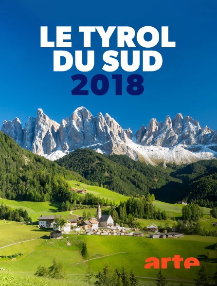 Arte - Le Tyrol du Sud 2018