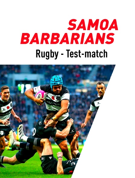 Rugby - Test-match : Samoa / Barbarians britanniques - 18/08/2023 à 21h00