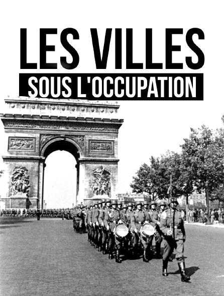 Les villes sous l'Occupation