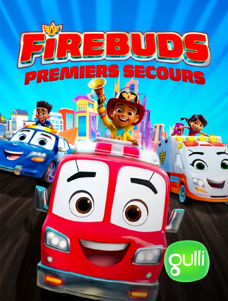 Gulli - Firebuds : Premiers secours