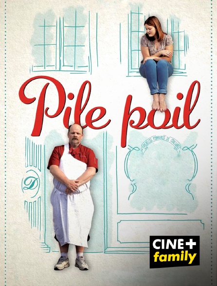 CINE+ Family - Pile poil