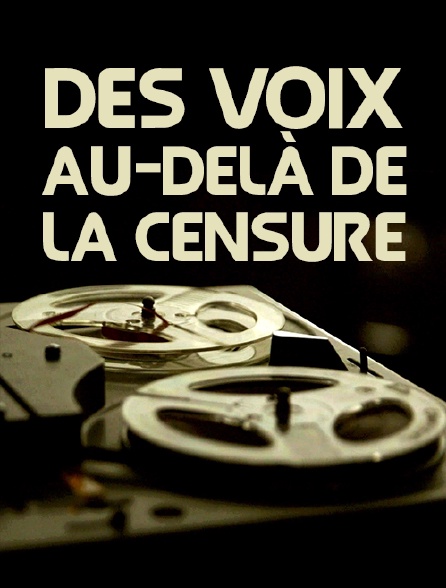 Des voix au-delà de la censure