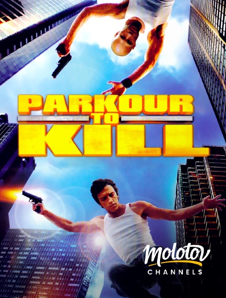 Molotov channels - Parkour to Kill