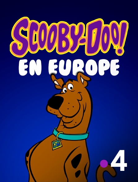 France 4 - LudoScooby-Doo en Europe