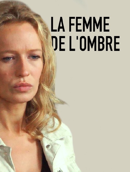 La femme de l'ombre