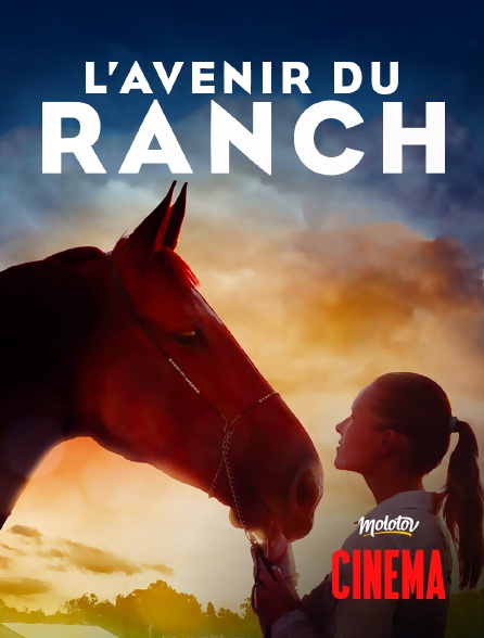 Molotov Channels Cinéma - L'avenir du ranch