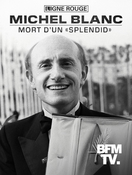 BFMTV - Michel Blanc : mort d'un Splendid