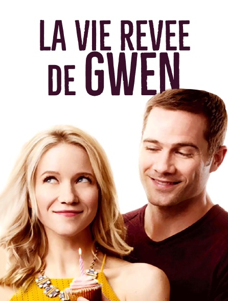 La vie rêvée de Gwen