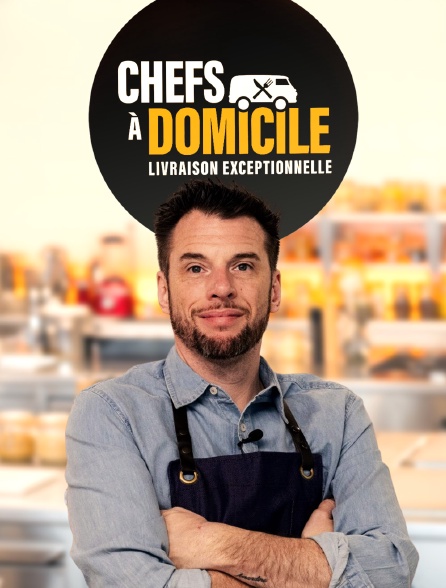 Chefs à domicile - livraison exceptionnelle - 20/05/2022 à 18h40