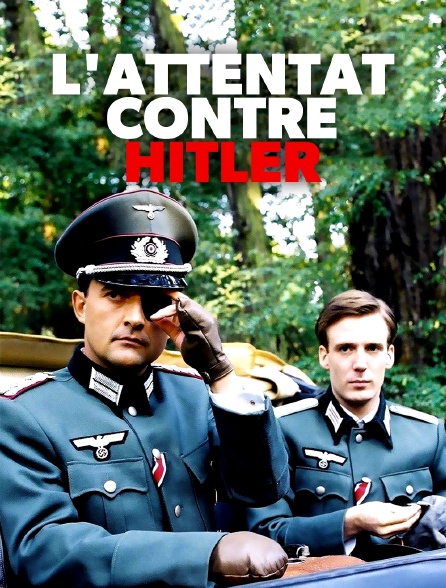 L'attentat contre Hitler