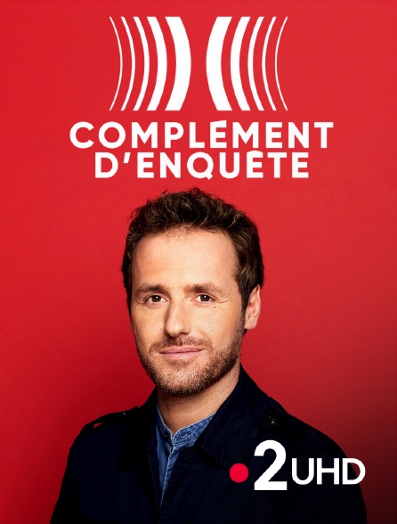 France 2 UHD - Complément d'enquête - 26/09/2024 à 22h45