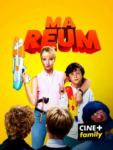 CINE+ Family - Ma reum