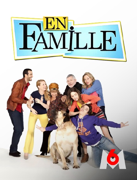 M6 - En famille