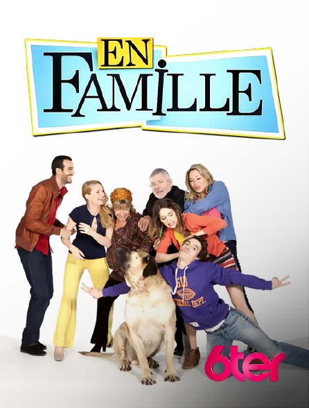 6ter - En famille