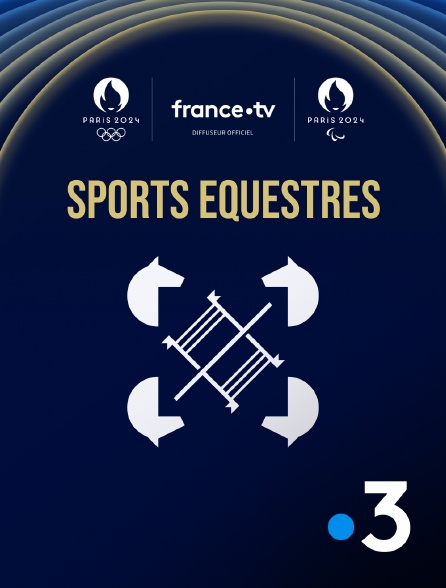 France 3 - Paris 2024 - Sports équestres