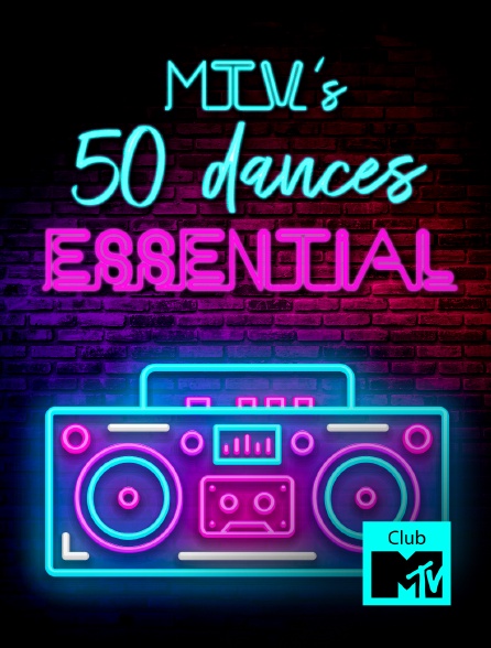 Club MTV - MTV's 50 Dance Essentials - 30/09/2024 à 07h00