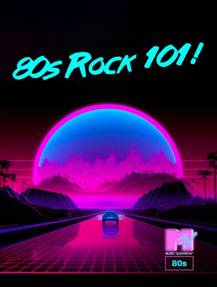 MTV 80' - 80s Rock 101!