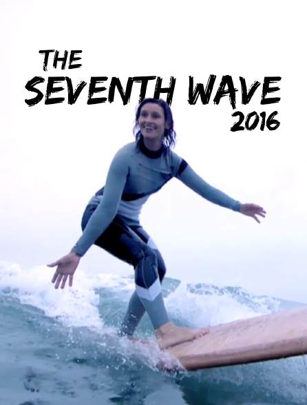 The Seventh Wave 2016 - 10/04/2023 à 18h00