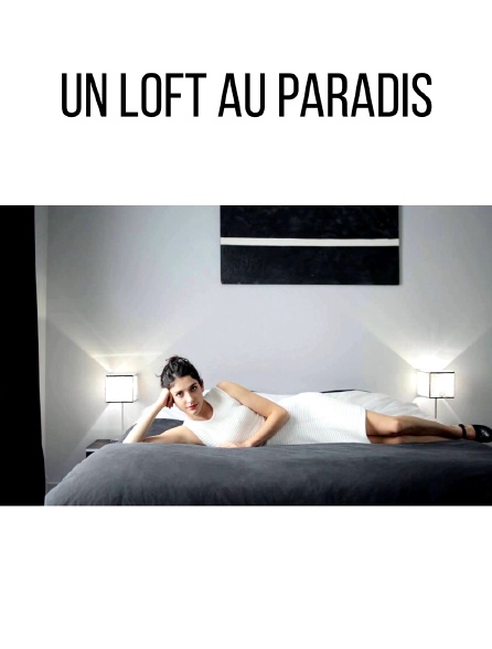 Un loft au paradis