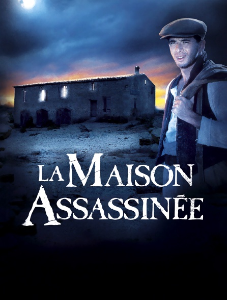 La maison assassinée