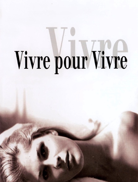 Vivre pour vivre