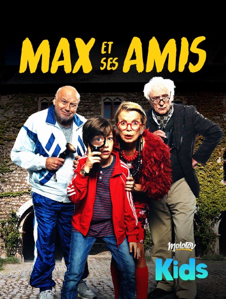 Molotov Channels Kids - Max et ses amis