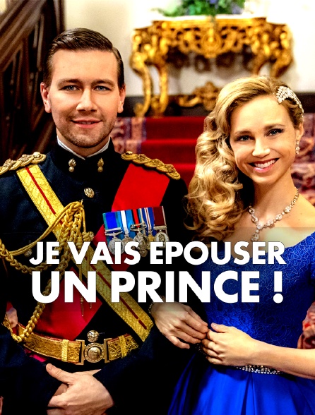 Je vais épouser un prince !