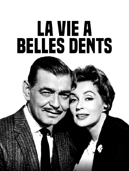 La vie à belles dents